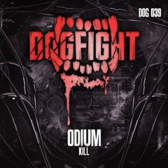 Odium - Kill [DOG039]