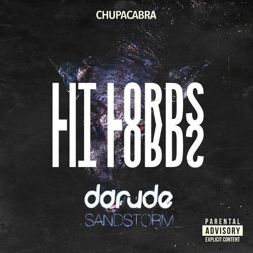 Darude & Dapp vs. Dj Carnage & Ape Drums, Lit Lords - SANDSTORM vs. CHUPACABRA (LEON EDIT)