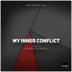 Premiere: Modeplex - My Inner Conflict [Enchant Audio]