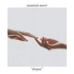 Mountain Mover - Dissipate