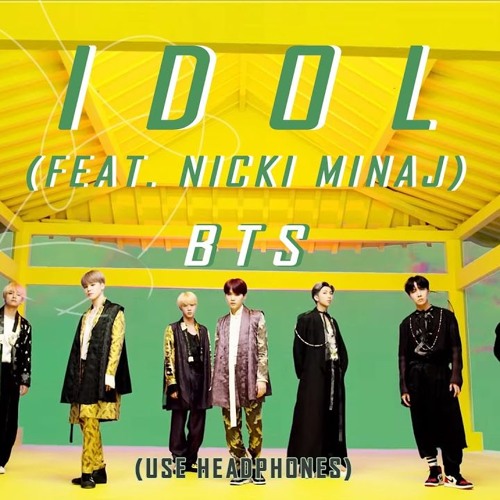Stream BTS (방탄 소년단) 'IDOL (Feat. Nicki Minaj)' MV oficial by DOMINICAN