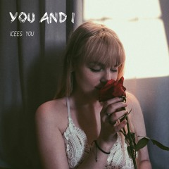 You & I by ICEES YOU [1st Version]