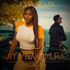 Aya Nakamura - Djadja (Joza Remix)
