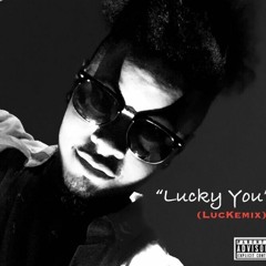 Lucky You (LucKemix)