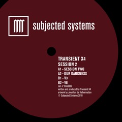[SSSS002.Preview] Transient X4 - Session Two