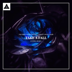 The Brig x Rob Gasser x Ashley Apollodor - Take A Fall (Gohma Remix)