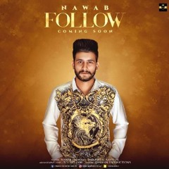 Follow- Nawab (Full Song) Mista Baaz - Korwalia Maan - Latest Punjabi Songs 2018