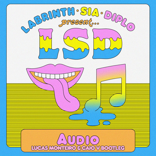 LSD feat. Labrinth, Diplo, Sia - Audio (Lucas Monteiro & Caio V Bootleg) FREE DOWNLOAD