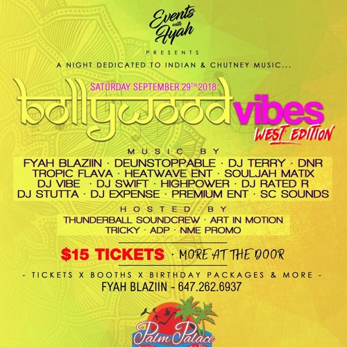 Bollywood Vibes 2018 - @fyahblaziin [SEPT 2018]   INDIAN CLASSICS / CHUTNEY