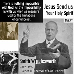 Smith Wigglesworth 1859 - 1947