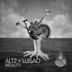 ALT2, Luisao - Reality EP [Tears Recordings]