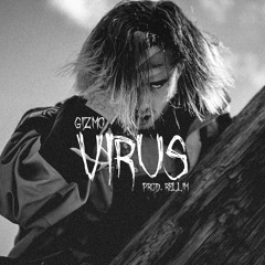 virus (ft. GIZMO)