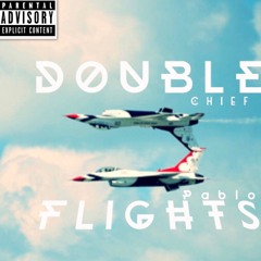 Double Flights ++ Ft. Pablo No-Name Prod. K-Luv