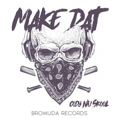 CODY NU SKOOL - MAKE DAT