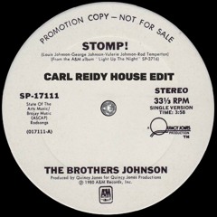 The Brothers Johnson - Stomp (Carl Reidy House Edit)