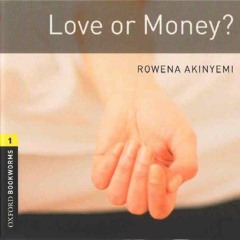 LOVE OR MONEY