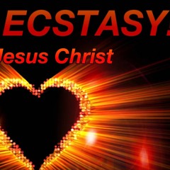FULL ECSTASY! of Jesus Christ.