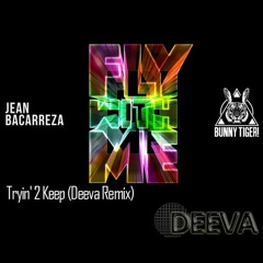 Jean Bacarreza - Tryin' 2 Keep (Deeva Remix)