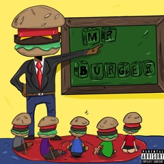 Mr. Burger [prod. Tay Muletti]