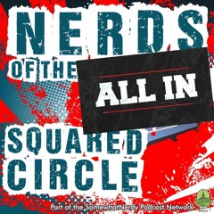 Ep. 73 – "ALL IN" On-Hand Review – Nerds Of The Squared Circle