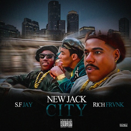 Stream S.F. Jay Feat Rich Frvnk "New Jack City" (Love Of Money) by RICH  FRVNK | Listen online for free on SoundCloud