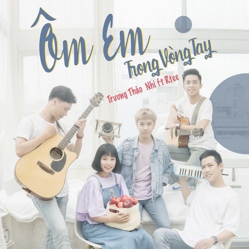 Ôm Em Trong Vòng Tay - Trương Thảo Nhi; RTee
