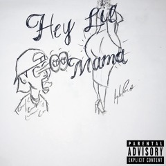 Hey Lil Mama (Prod. By PDUB)