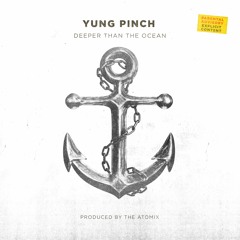 @YungPinch - Deeper Than The Ocean (Prod. @TheRealChinoo @TayDaProducer)