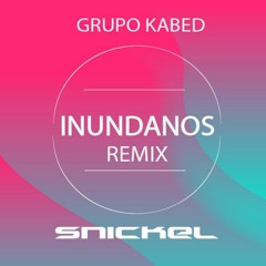KABED - Inundanos (SNickel Remix)