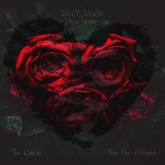 Deep Down (The Wørds x Dev The Follower) (prod. Catch22)