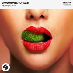 Charming Horses - Peppermint [OUT NOW]