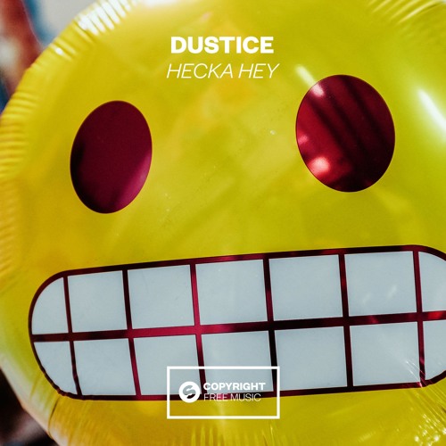 Dustice - Hecka Hey [OUT NOW]
