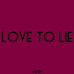 Love To Lie