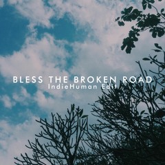 Jess and Gabriel - Bless the Broken Road (IndieHuman Edit)
