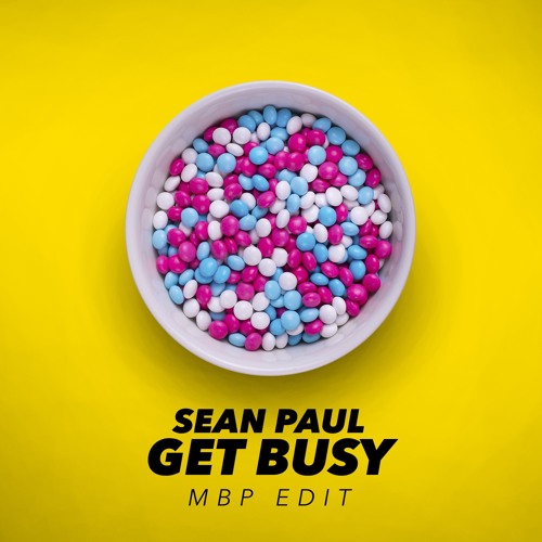 GET BUSY (MBP EDIT)