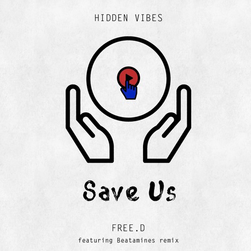 PREMIERE: FREE.D — Save Us (Beatamines Remix) [Hidden Vibes]