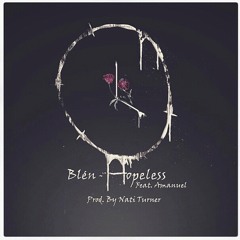 Blén - Hopeless (Feat. Amanuel)(Prod.by Nati Turner)