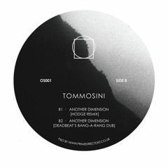 Tommosini - Another Dimension (Hodge Remix)