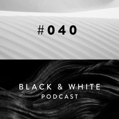 Black & White Podcast 040 / sígnal érror