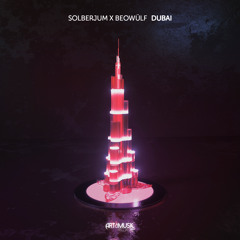 Solberjum X Beowülf - Dubai [FREE DOWNLOAD]