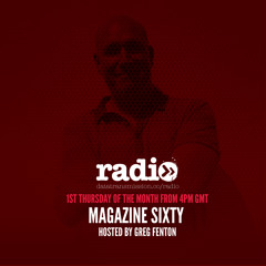 Magazine Sixty presented by Greg Fenton