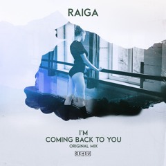 RAIGA - I'm Coming Back To You