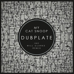 My Cat Snoop - Dubplate [Out Now on Underground Audio]