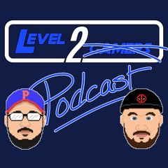 Episode 226 - Level 2 Podcast - #66 - New Website / Name That Game / Overwatch League