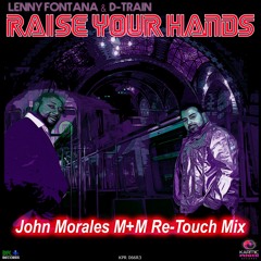 Lenny Fontana & James 'D-Train' Williams - Raise Your Hands (John Morales M+M Club Re-Touch)