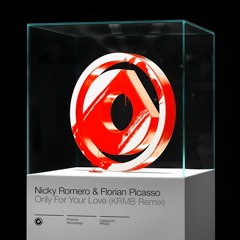 Nicky Romero & Florian Picasso - Only For Your Love (KRMB Remix)