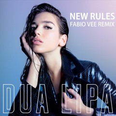 Dua Lipa - New Rules (Fabio Vee Remix) FREE DOWNLOAD