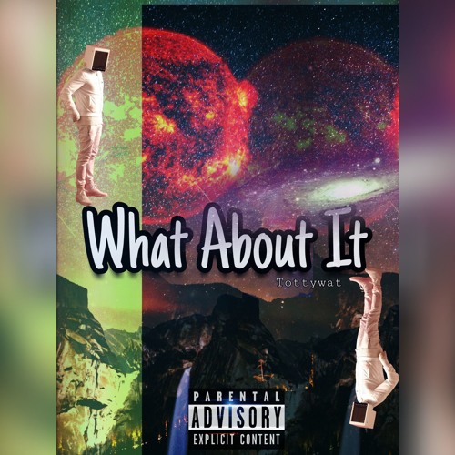 Tottywat - What About It