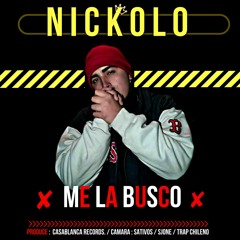 Me La Busco - Nickolo (Prod.by CasaBlanca Records.)