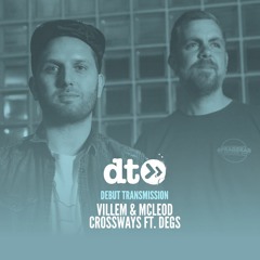 Villem & McLeod - Crossways ft. Degs [Spearhead Records]